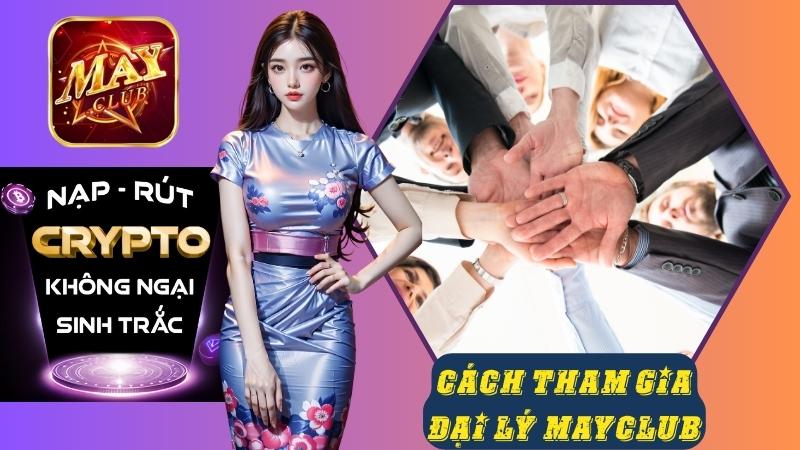 Các bước trở thành đại lý cổng game Mayclub Các bước trở thành đại lý cổng game Mayclub