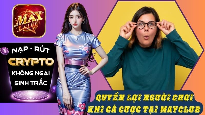 Quyền lợi của người chơi tại cổng game Mayclub Quyền lợi của người chơi tại cổng game Mayclub